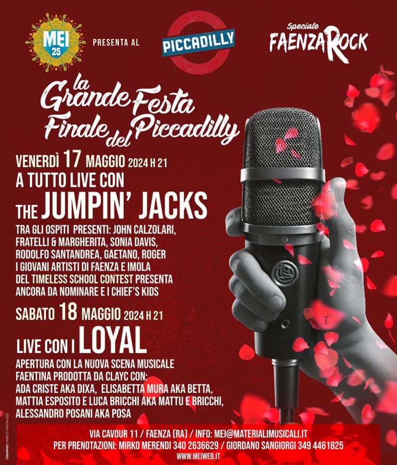 GRANDE FESTA FINALE DI CHIUSURA AL PICCADILLY DI FAENZA VENERDI 17 E SABATO 18 MAGGIO IN COLLABORAZIONE CON IL MEI E FAENZA ROCK: ECCO TUTTE LE GIOVANI BAND E I GIOVANI ARTISTI CHE SI ESIBIRANNO!