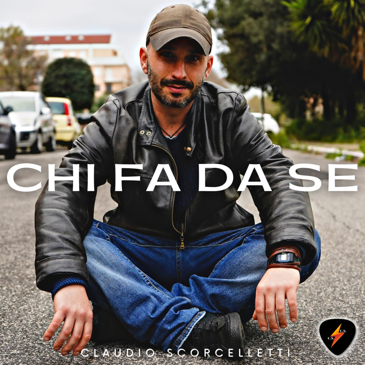 CLAUDIO SCORCELLETTI – Online il suo nuovo Album "CHI FA DA SE"