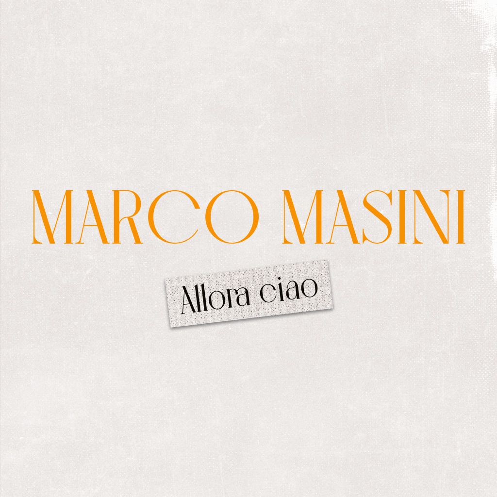 MARCO MASINI: online da oggi il video ufficiale di “ALLORA CIAO”, brano che anticipa il nuovo album “10 AMORI”, in uscita il 4 ottobre solo in vinile e cd!