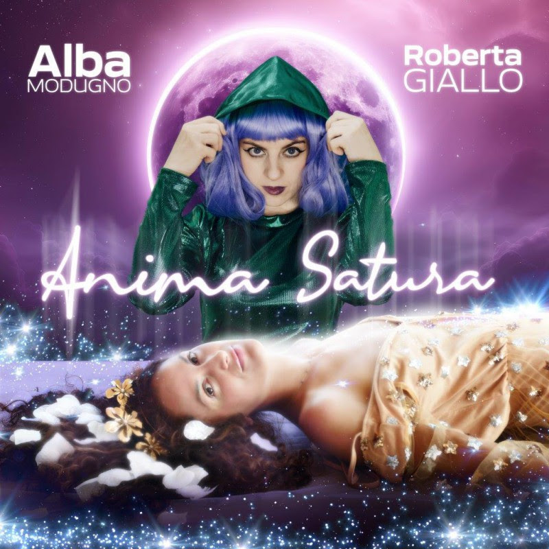 ALBA MODUGNO FEAT. ROBERTA GIALLO – Fuori il nuovo singolo “Anima Satura”