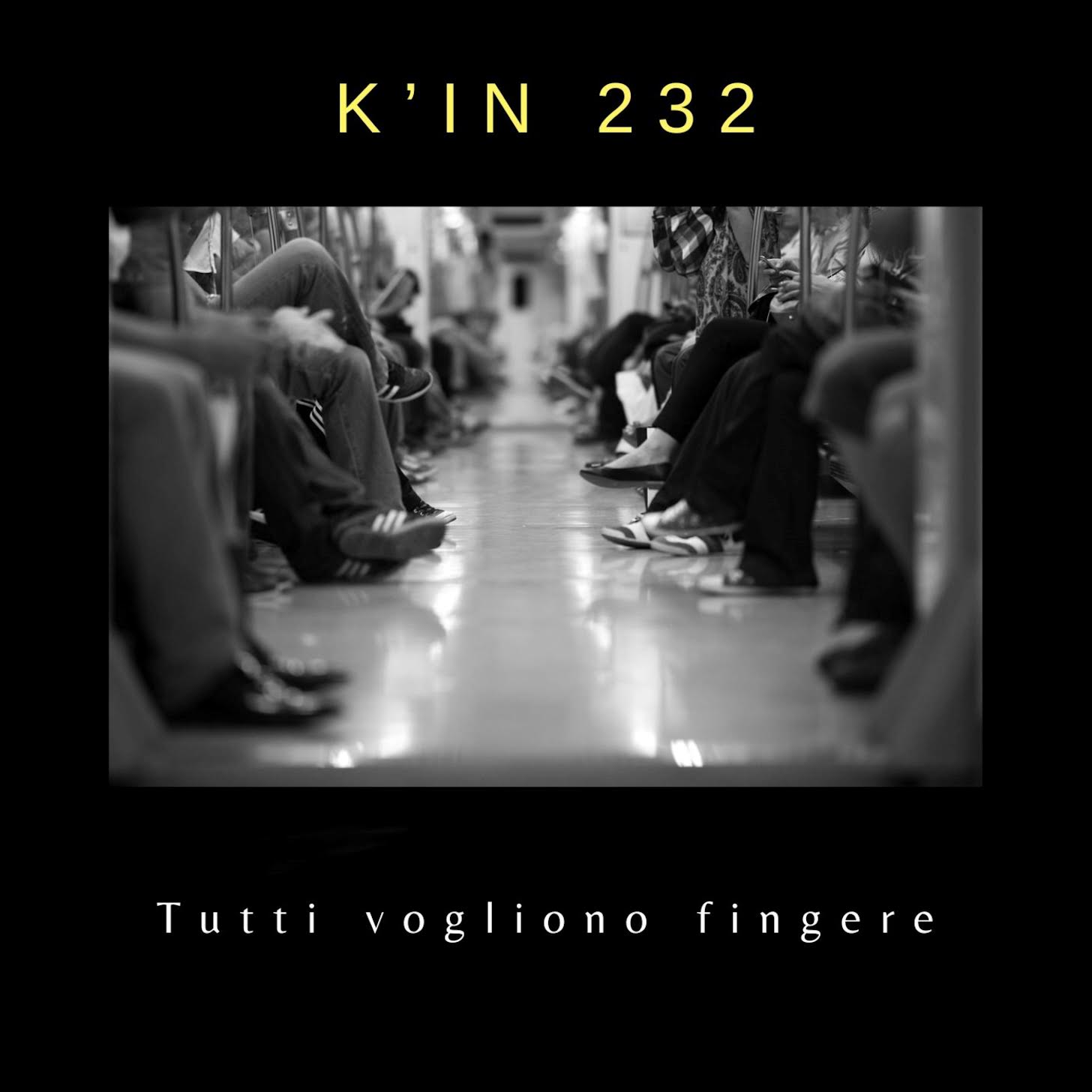 I K’in 232 Band tornano con “Tutti Vogliono Fingere” – Una riflessione sulla crisi del nostro tempo