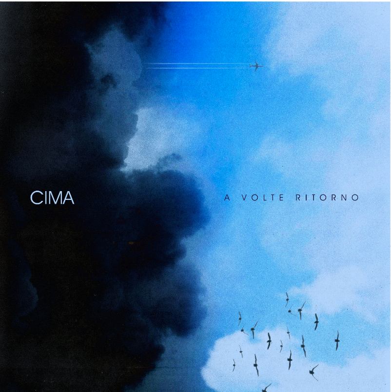 CIMA TORNA CON “A VOLTE RITORNO”: UN ANTIDOTO AL “MAL DI HYPE”