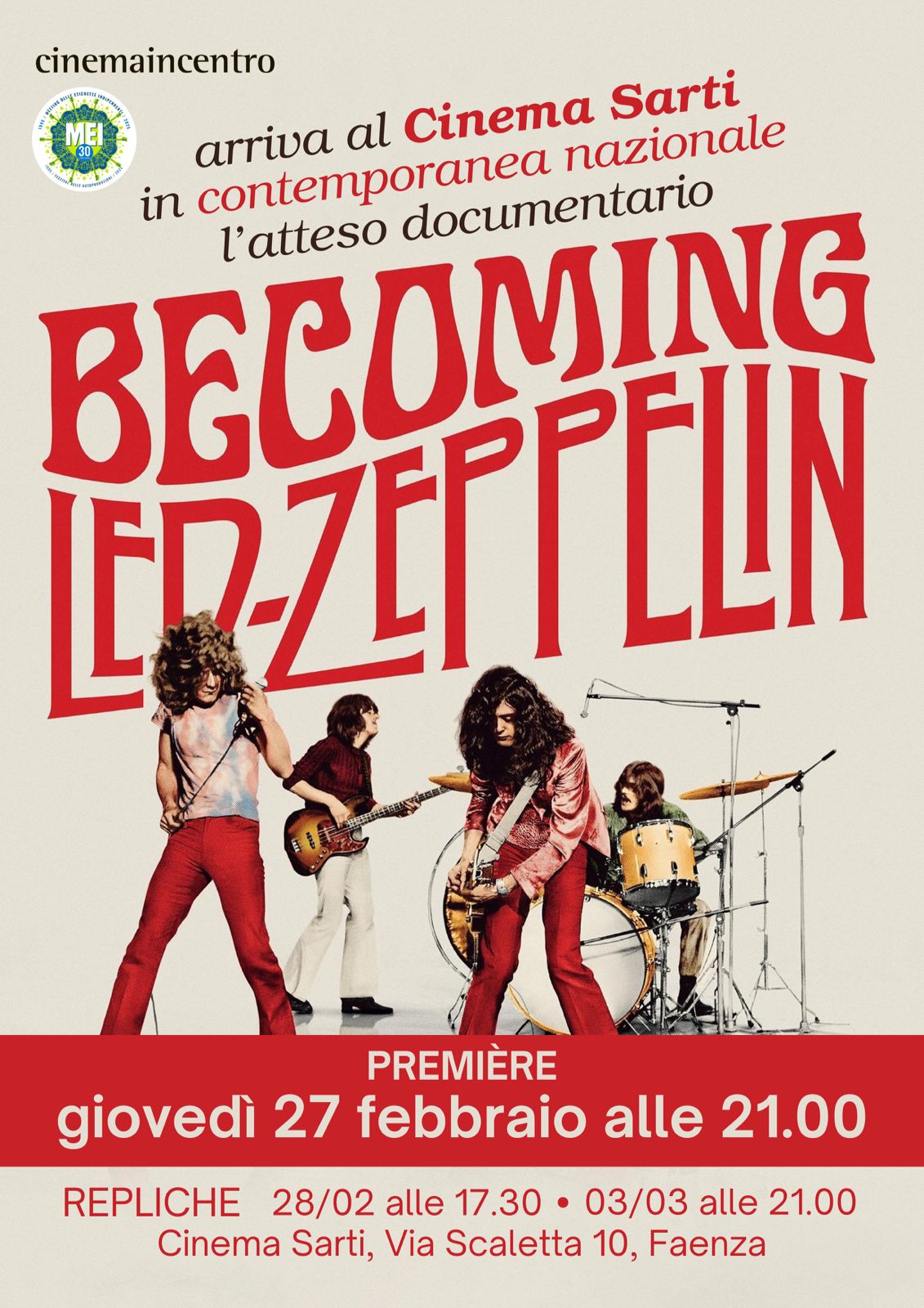 Cinemaincentro e MEI presentano giovedi 27 febbraio alle 21 al CInema Sarti di Faenza la prima nazionale del film sui Led Zeppelin, evento unico e imperdibile