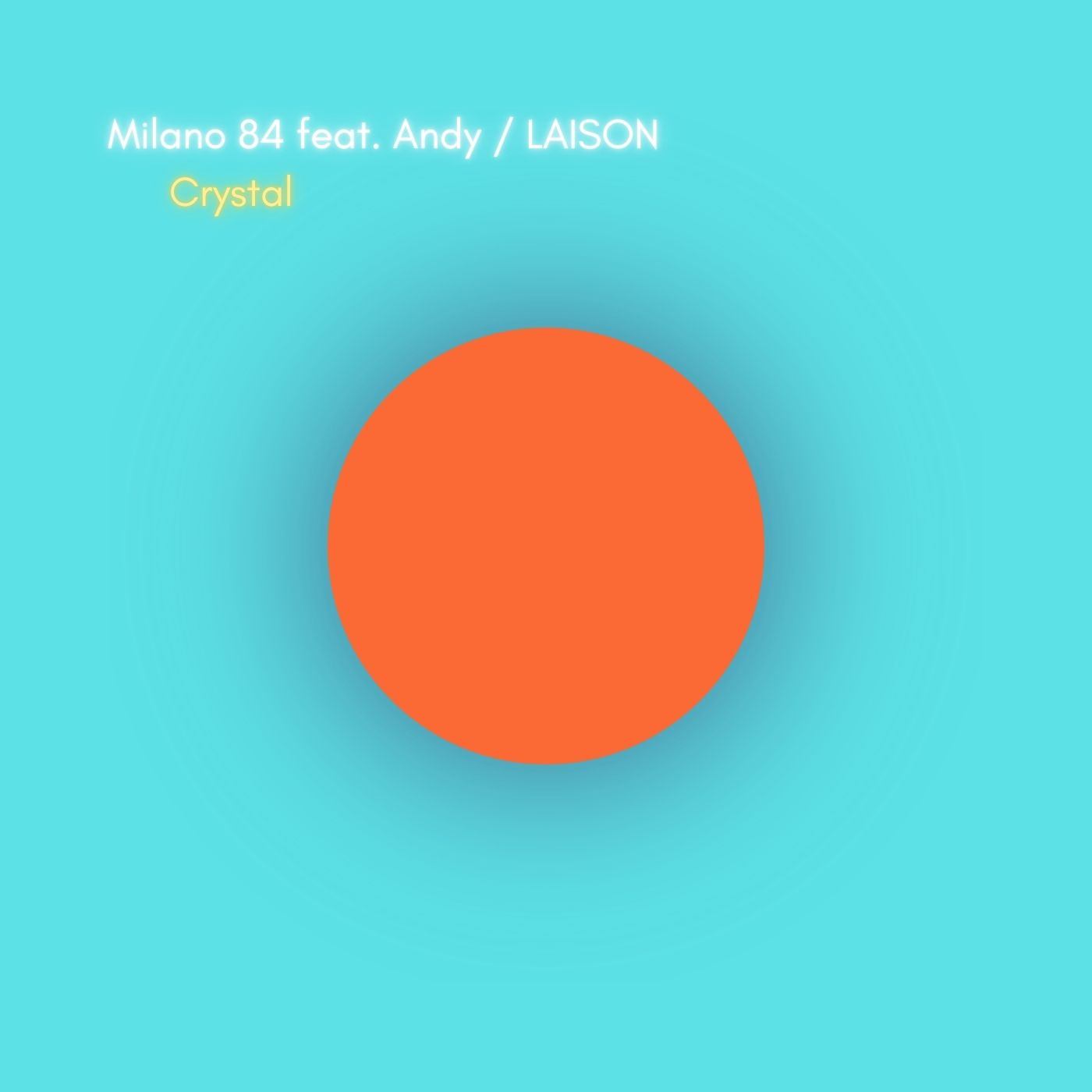 Milano 84 feat. Andy & LAISON – “Crystal” è fuori!