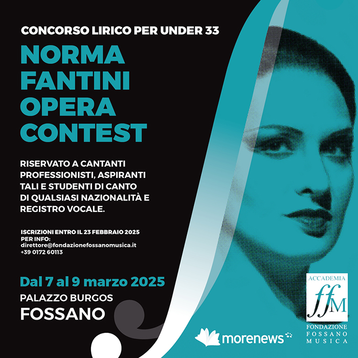 NORMA FANTINI OPERA CONTEST, FOSSANO (CUNEO), 7 – 9 MARZO 2025