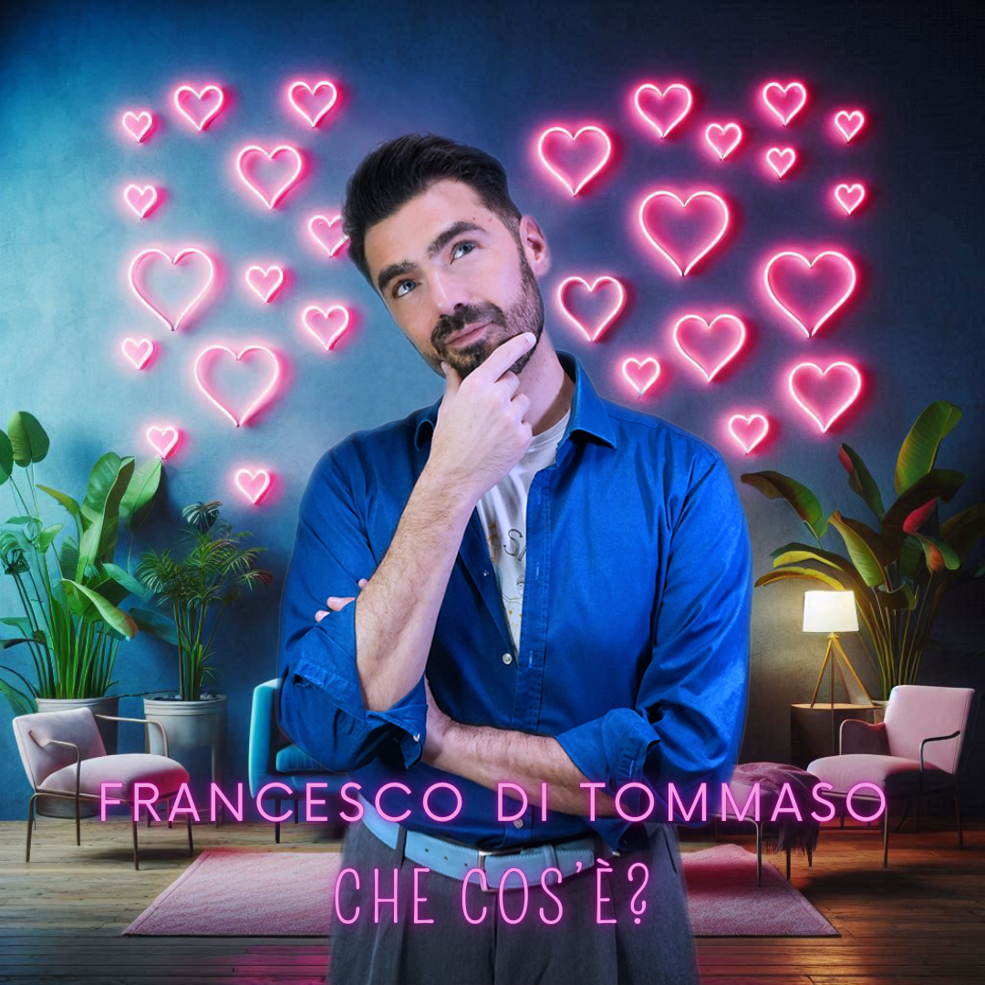 FRANCESCO DI TOMMASO, il nuovo singolo “Che Cos’è?” feat. Raffaele Kohler fuori il 04.04