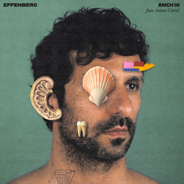 Fuori l’ 11 aprile il nuovo singolo di Effenberg “Anch’io” feat. Anna Carol