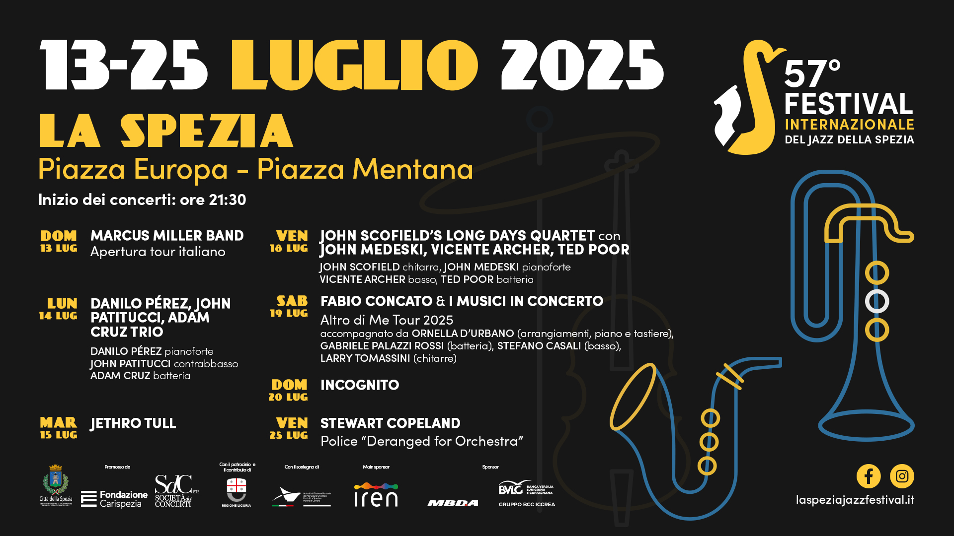 Dal 13 al 25 luglio a La Spezia si terrà la 57ª edizione del “FESTIVAL INTERNAZIONALE DEL JAZZ DELLA SPEZIA”, la più importante rassegna jazz della Liguria nonché il più antico festival musicale italiano dedicato al genere