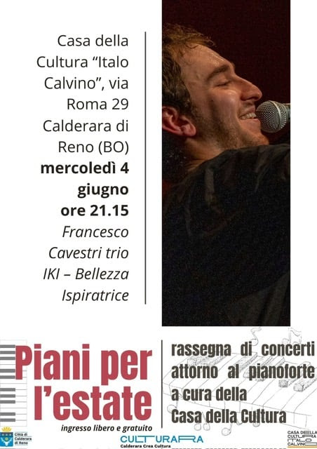 FRANCESCO CAVESTRI: il 4 giugno in concerto per “PIANI PER L’ESTATE” a CALDERARA DI RENO (Bo)