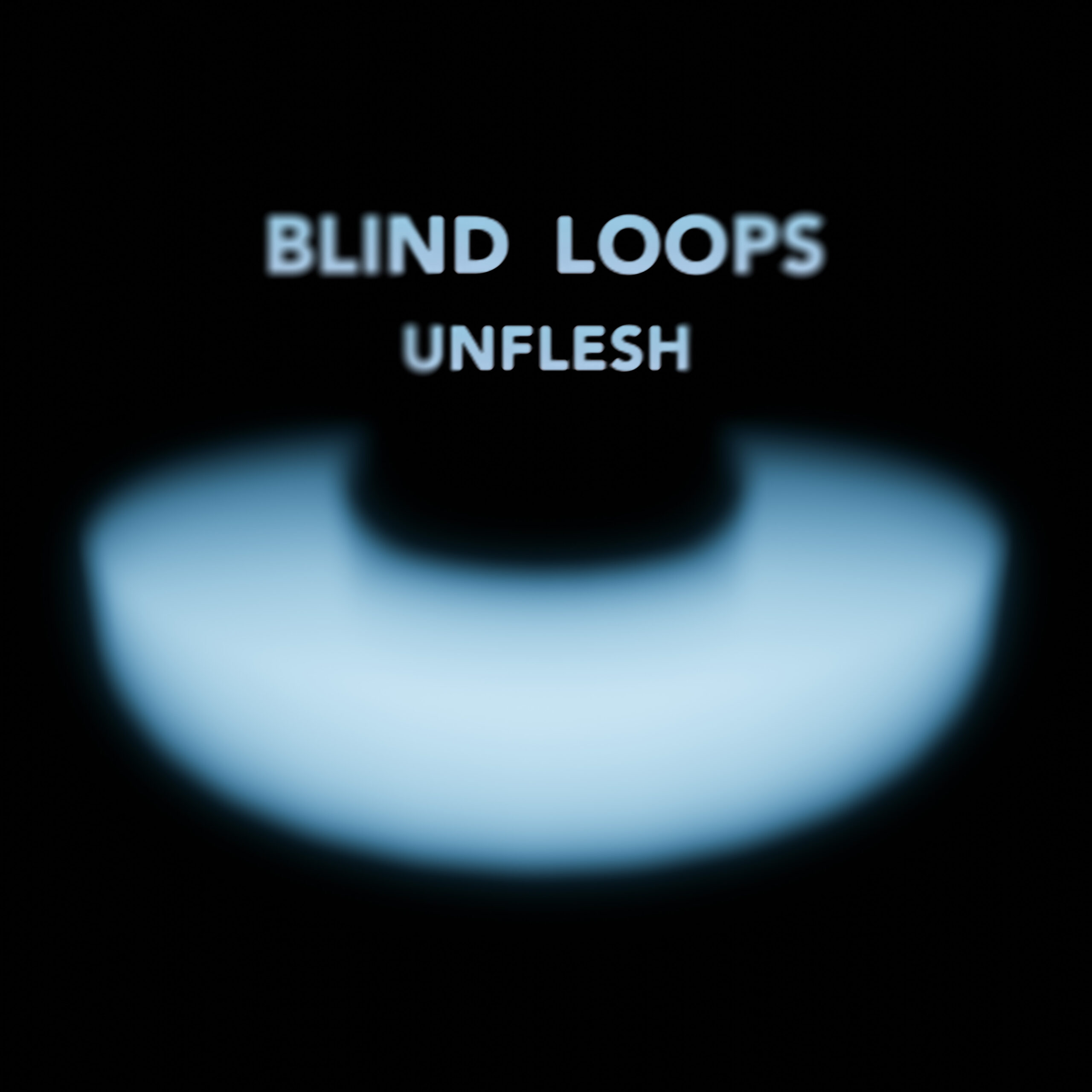 BLIND LOOPS “UNFLESH” è il singolo di debutto