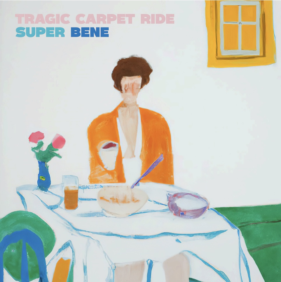 “Super Bene”: l’estate silenziosa dei Tragic Carpet Ride