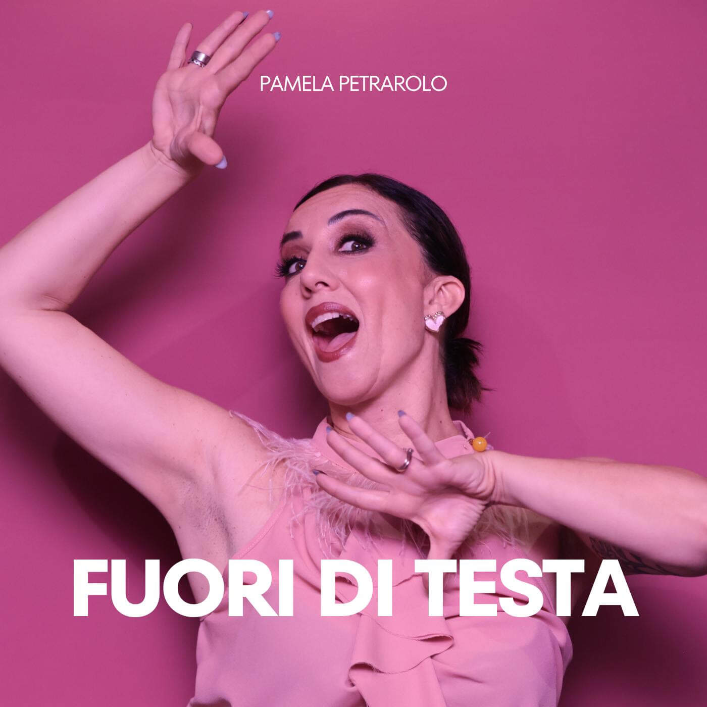 Fuori di Testa, il nuovo singolo di Pamela Petrarolo