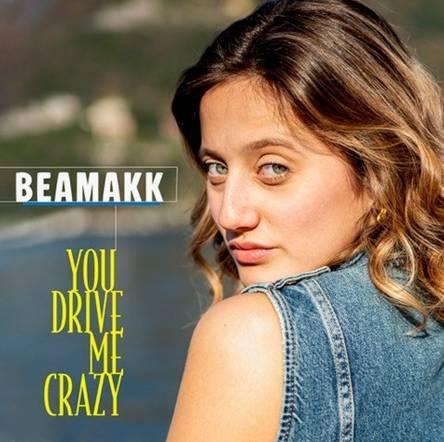 BEAMAKK: esce oggi, 20 Giugno, il singolo “You drive my crazy”
