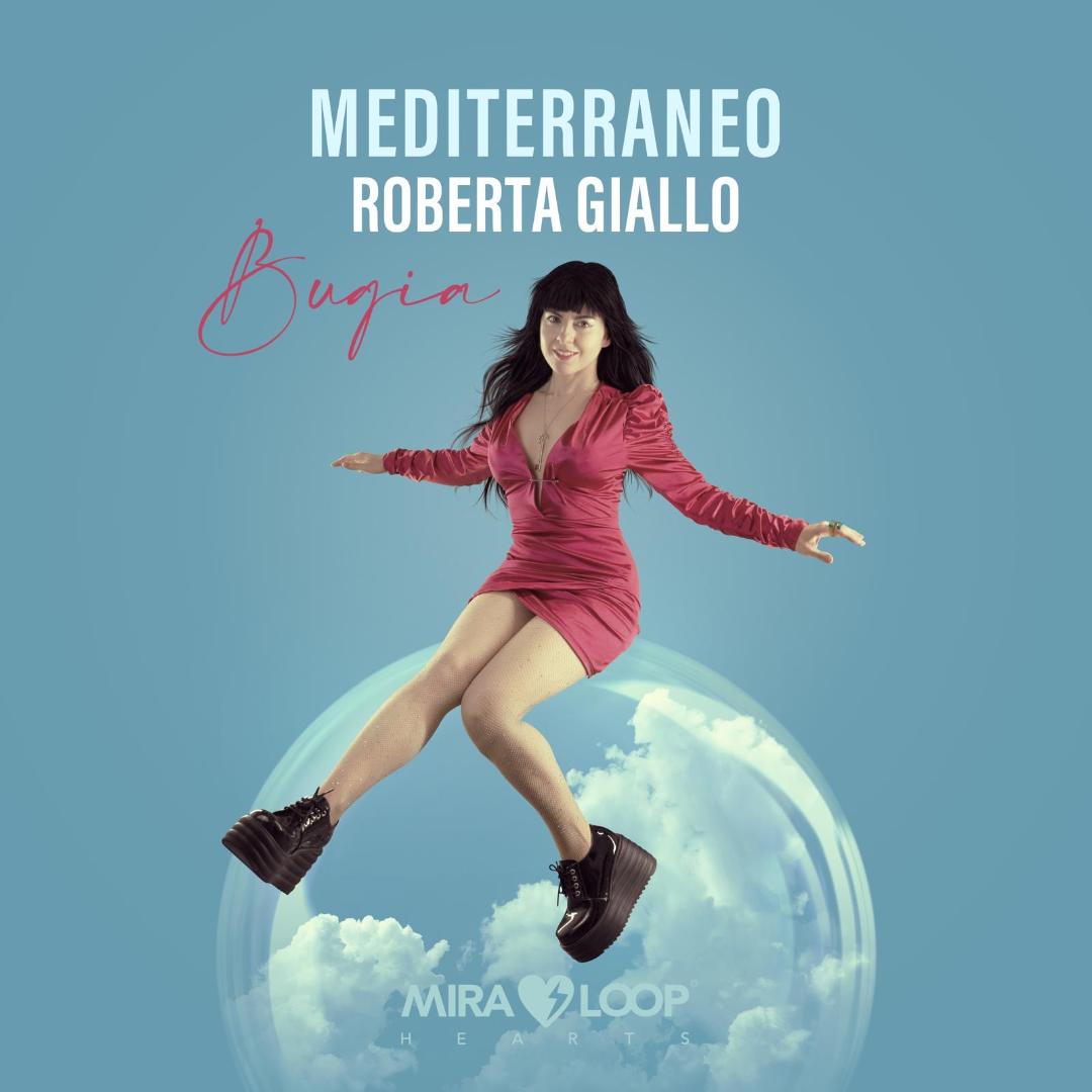 NUOVA FEAT. PER ROBERTA GIALLO, “BUGIA”, STAVOLTA IN COLLABORAZIONE CON MEDITERRANEO
