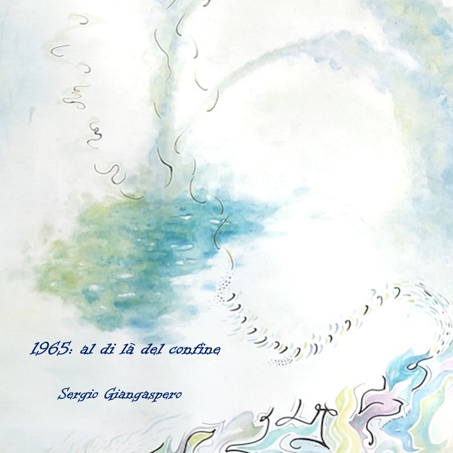 SERGIO GIANGASPERO: dal 18 luglio in radio “1965: AL DI LÀ DEL CONFINE” il nuovo singolo