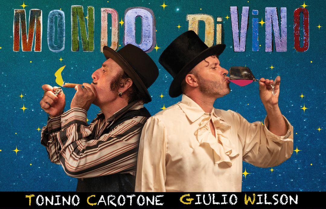 Mondo DiVino in Tour: il nuovo lavoro discografico di Tonino Carotone insieme a Giulio Wilson