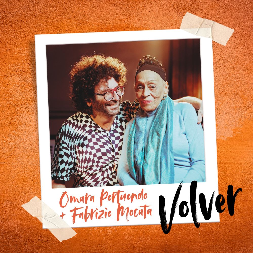 Le dolci note del pianista e compositore FABRIZIO MOCATA e la mirabile e intensa voce di OMARA PORTUONDO insieme per il riadattamento di “VOLVER”