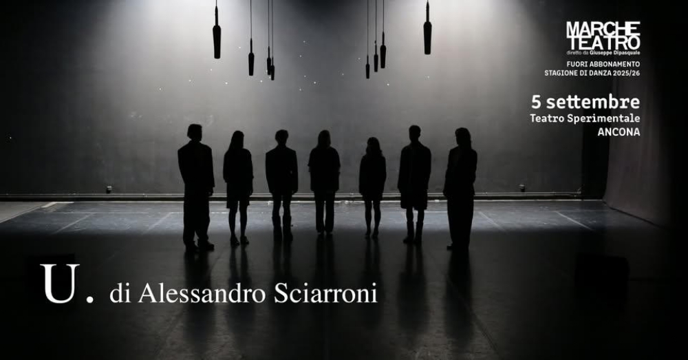 Venerdì 5 settembre ore 20:30 al Teatro Sperimentale di Ancona, lo spettacolo teatrale “U. (un canto)” di Alessandro Sciarroni