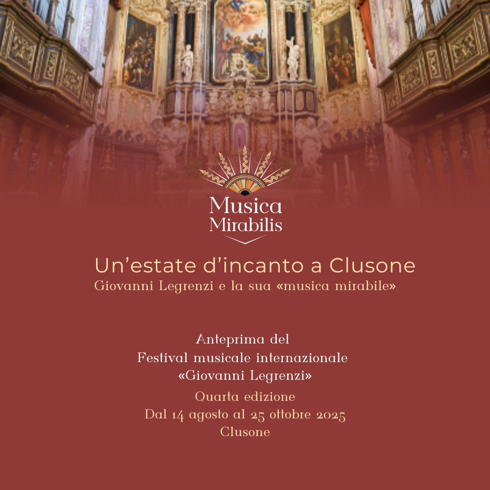 Musica Mirabilis, Festival internazionale “Giovanni Legrenzi” – Clusone (BG), 14 agosto – 25 ottobre 2025