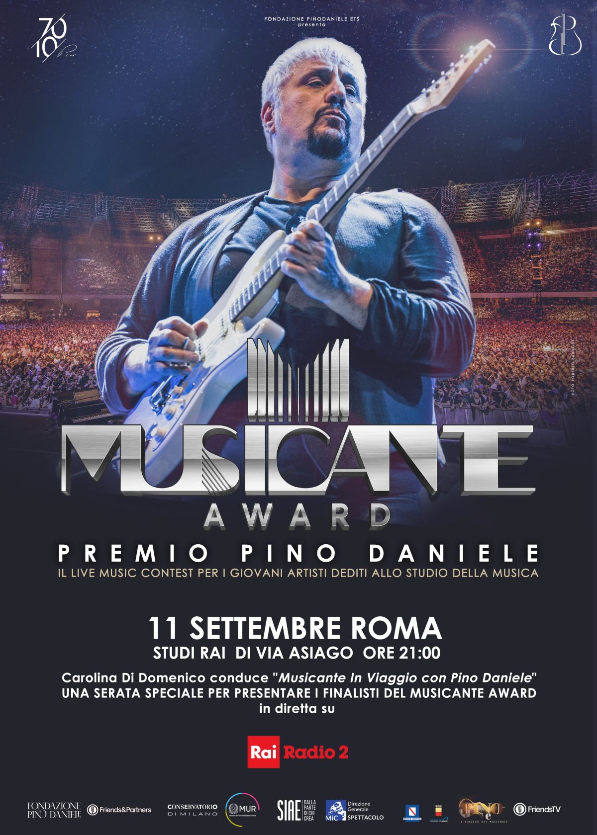 Domani su Rai Radio 2 e Rai Play MUSICANTE–IN VIAGGIO CON PINO DANIELE per presentare i giovani talenti del MUSICANTE AWARD–PREMIO PINO DANIELE. Conduce CAROLINA DI DOMENICO, con la partecipazione di FIORELLA MANNOIA e il contributo di GIULIANO SANGIORGI