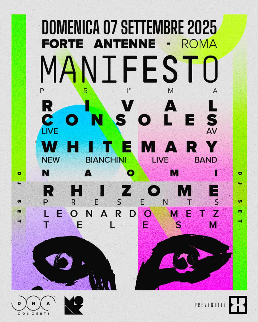 Domenica 7 settembre MANIFESTO – PRIMA al Forte Antenne di Roma: la preview del festival di musica elettronica con WHITEMARY, RIVAL CONSOLES e tanti altri
