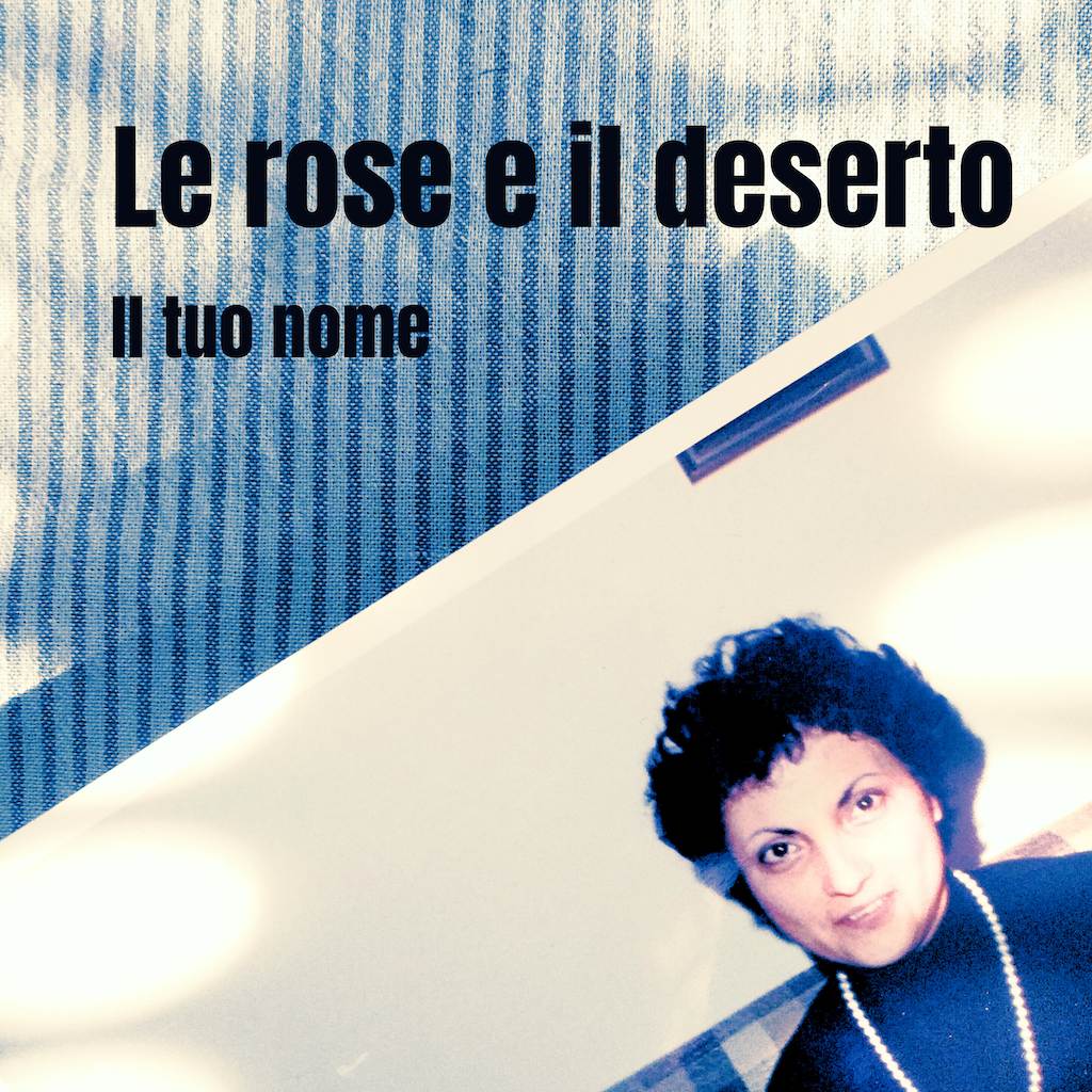 “Il tuo nome” è il nuovo singolo di Le rose e il deserto feat. Gnut