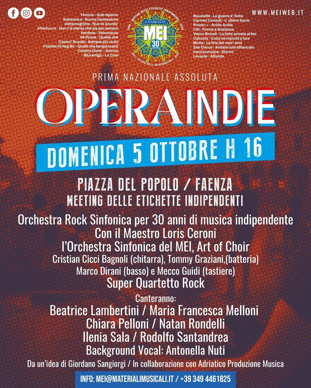 PRIMA NAZIONALE ASSOLUTA – OPERAINDIE  Domenica 5 ottobre – Ore 16.00 Piazza del Popolo / Faenza MEETING DELLE ETICHETTE INDIPENDENTI