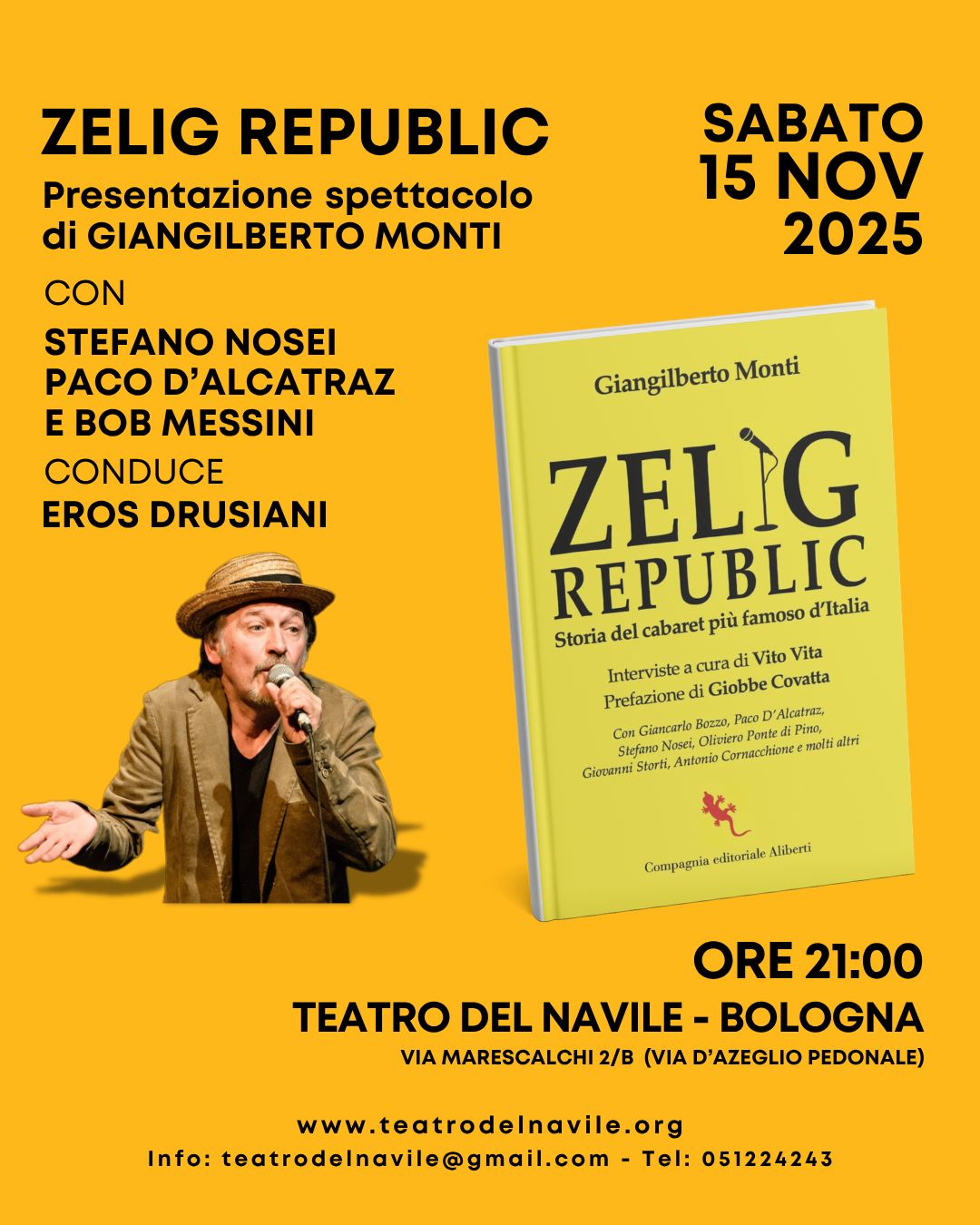 In occasione del 40° anniversario dello ZELIG è uscito il libro “ZELIG REPUBLIC: storia del cabaret più famoso d’Italia” di GIANGILBERTO MONTI. Le prossime presentazioni a Bologna, Milano e Torino.