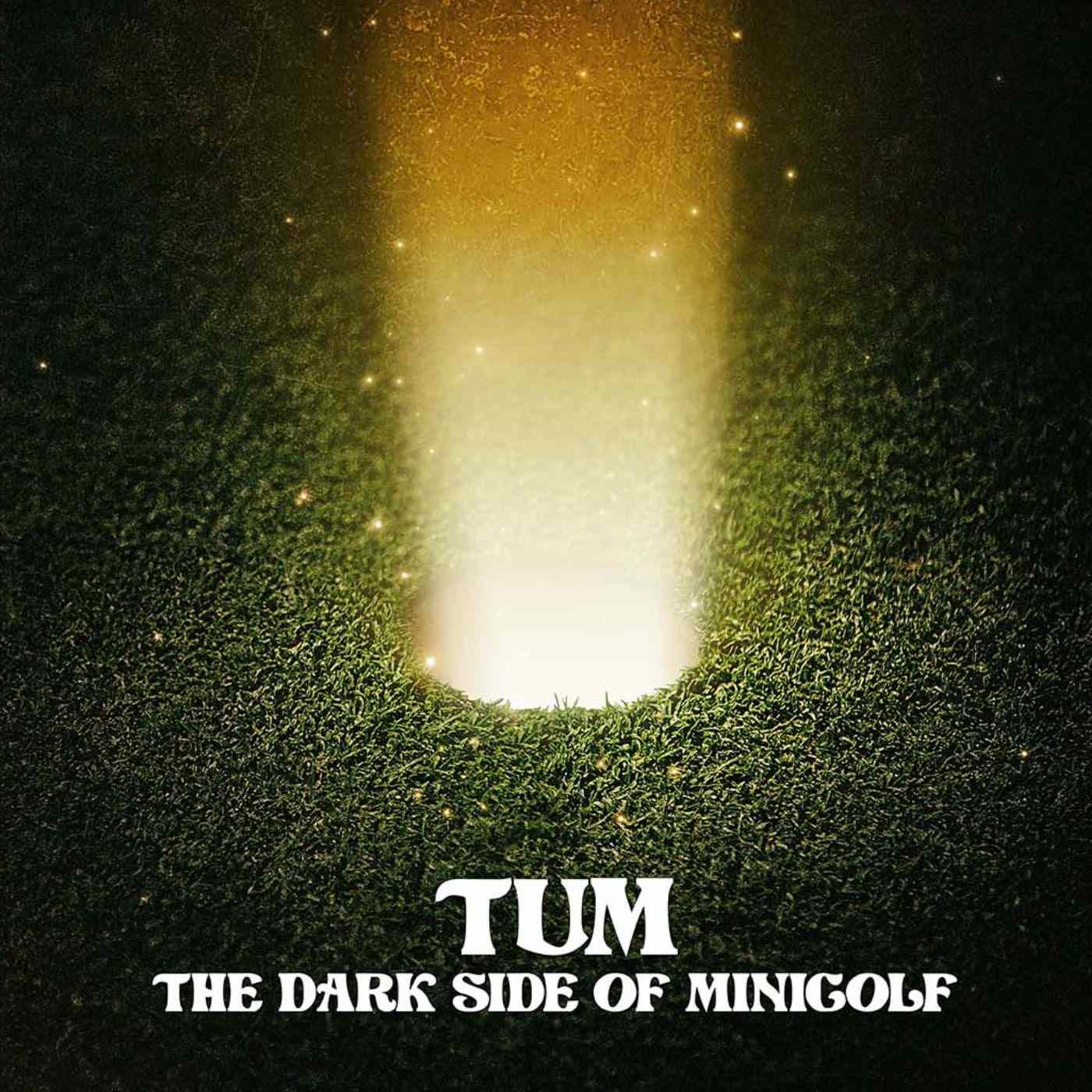 THE DARK SIDE OF MINIGOLF è il nuovo album TUM