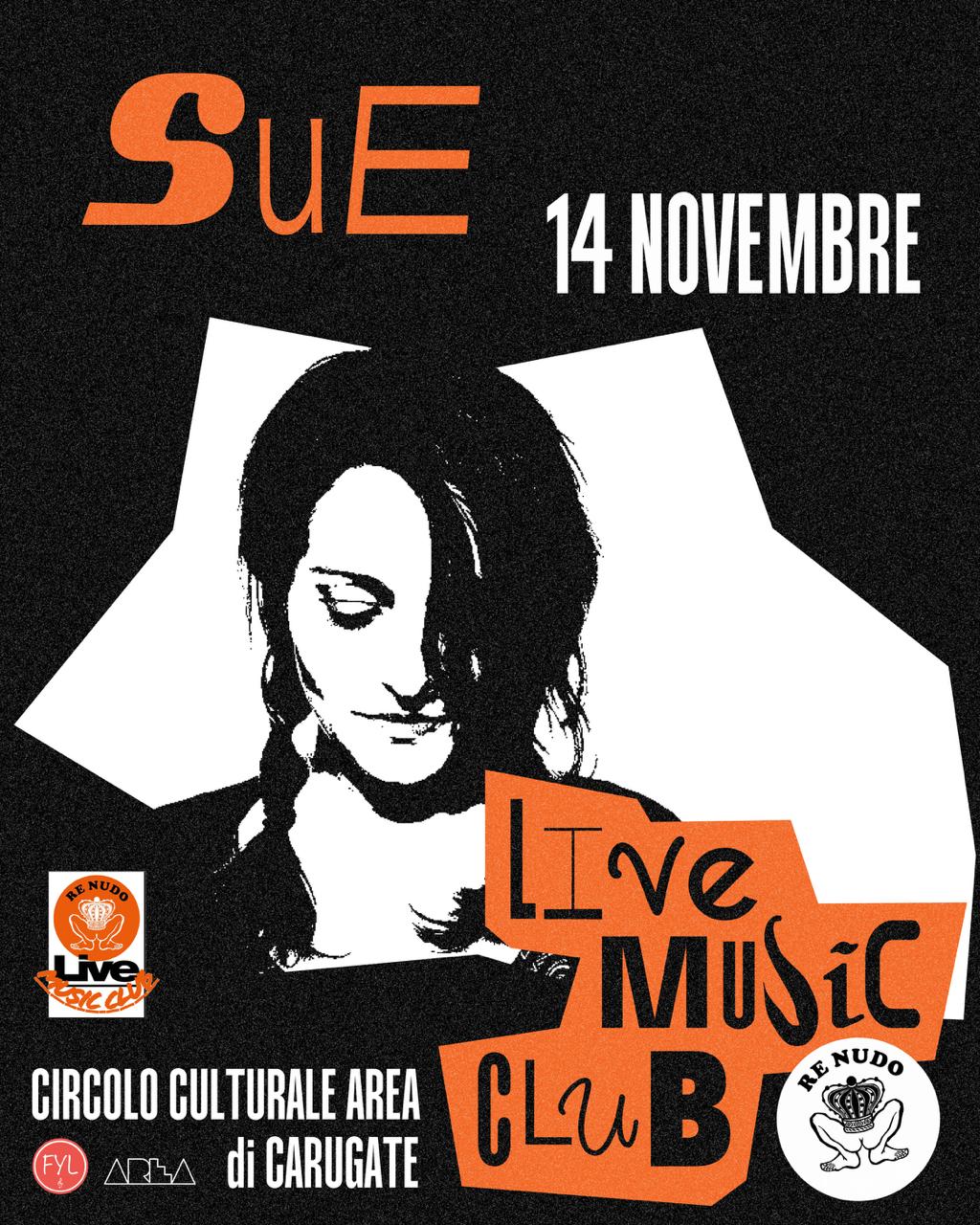 Da venerdì 14 novembre al via RE NUDO – LIVE MUSIC CLUB, l’iniziativa per riportare la musica dal vivo nei club e nei circoli culturali in collaborazione con FINDYOURLIVE. Al Circolo Culturale Area di Carugate (Milano) il concerto di SUE