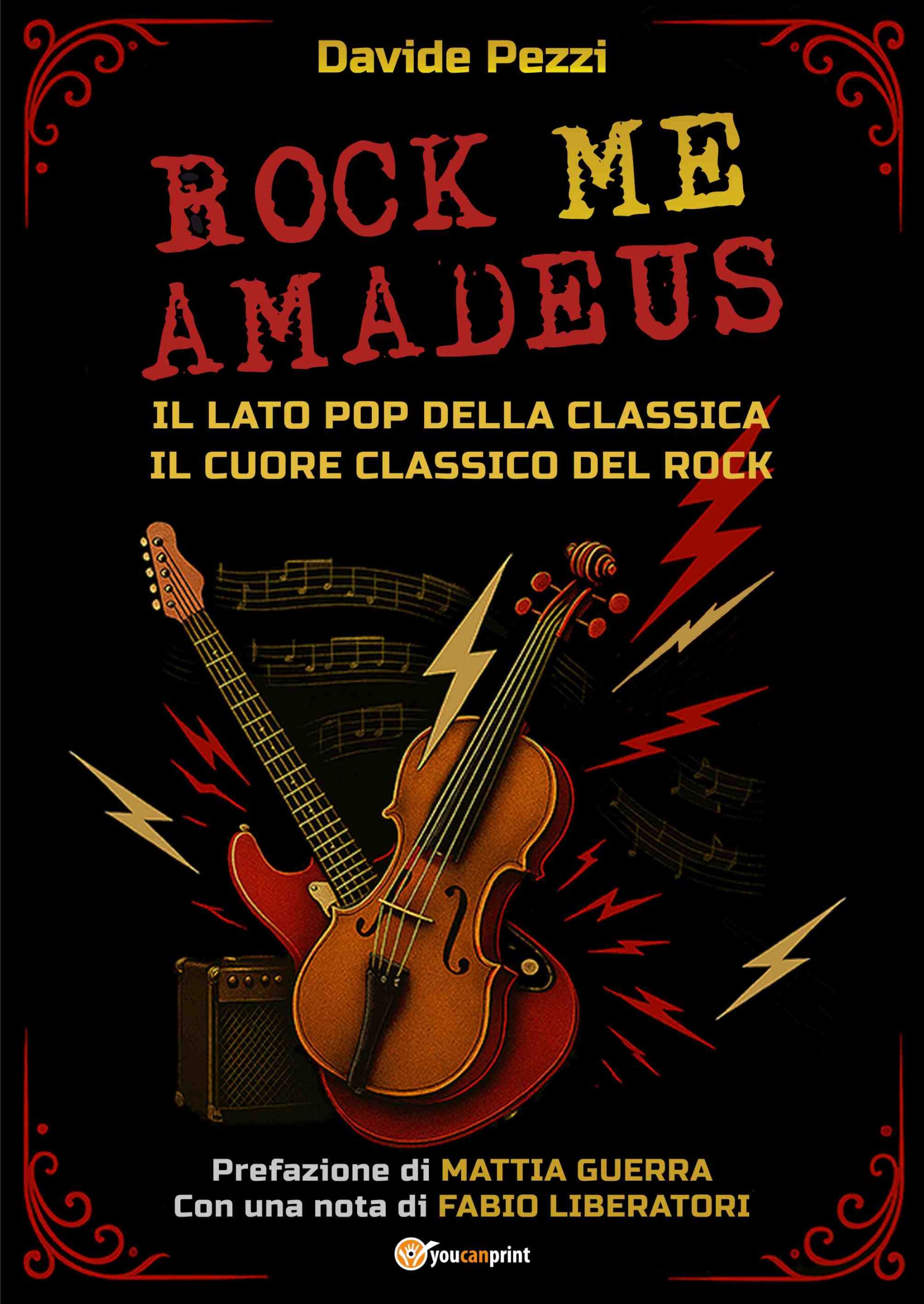 IN LIBRERIA: “ROCK ME AMADEUS. Il lato pop della classica, il cuore classico del rock”