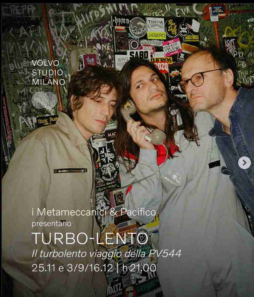 TURBO-LENTO”: I METAMECCANICI e PACIFICO raccontano il viaggio della PV544 al Volvo Studio Milano