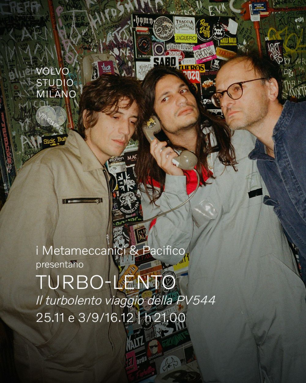 Dopo il successo della prima data “pilota”, mercoledì 3 dicembre I METAMECCANICI e PACIFICO tornano al Volvo Studio Milano con lo spettacolo “TURBO-LENTO – Il turbolento viaggio della PV544”, in replica anche il 9 e il 16 dicembre. 