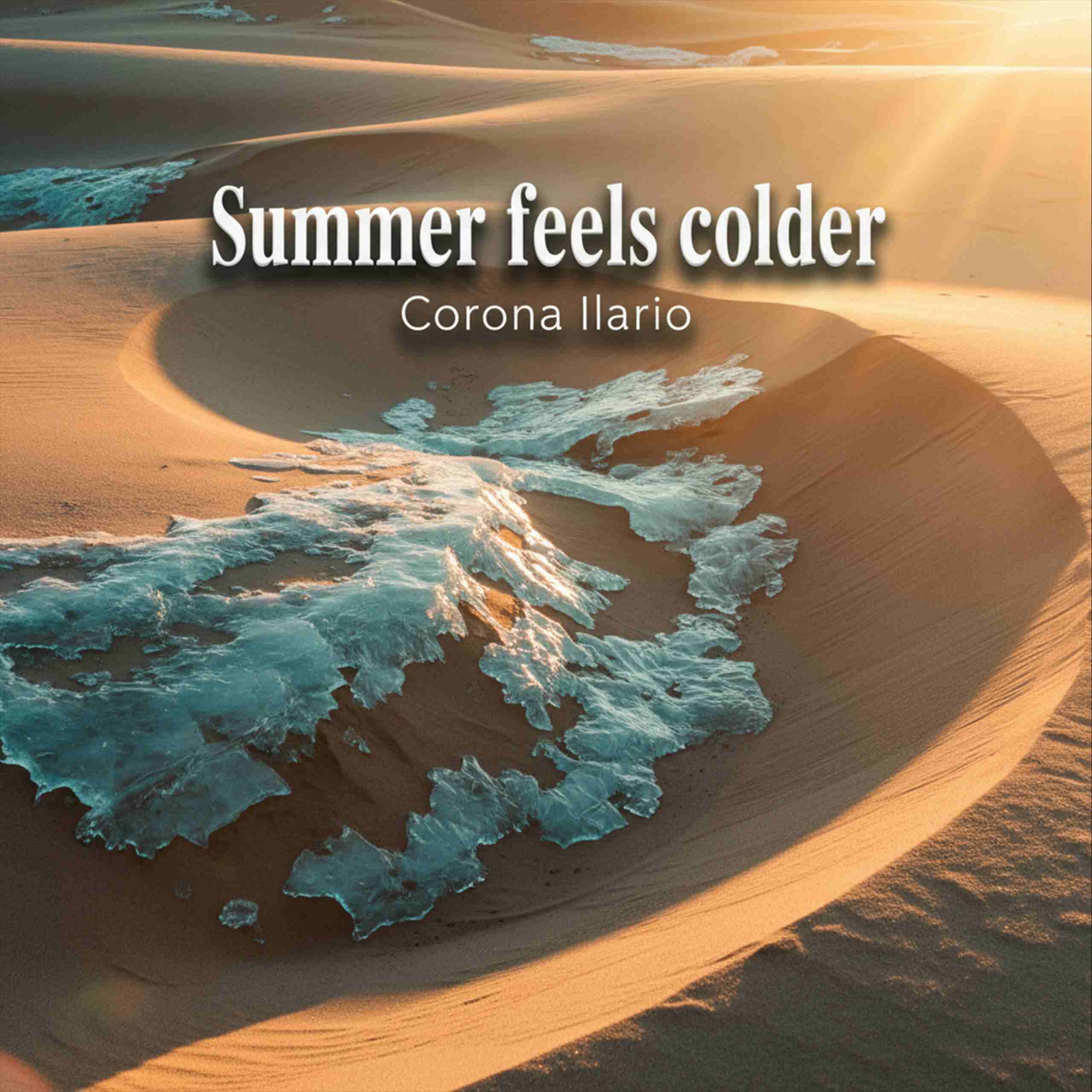Summer Feels Colder di Ilario Corona: Calore che Svanisce, Ritmo che Resta