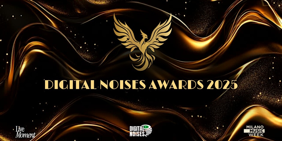 Alla Milano Music Week in scena i Digital Noises Awards: tanti ospiti e riconoscimenti importanti