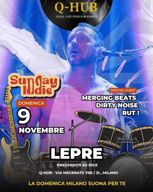 domenica 9 novembre, al q-hub di MIlano, prosegue la rassegna SUNDAY INDIE ….. Headliner LEPRE, all’anagrafe Lorenzo Lemme… cantautore romano
