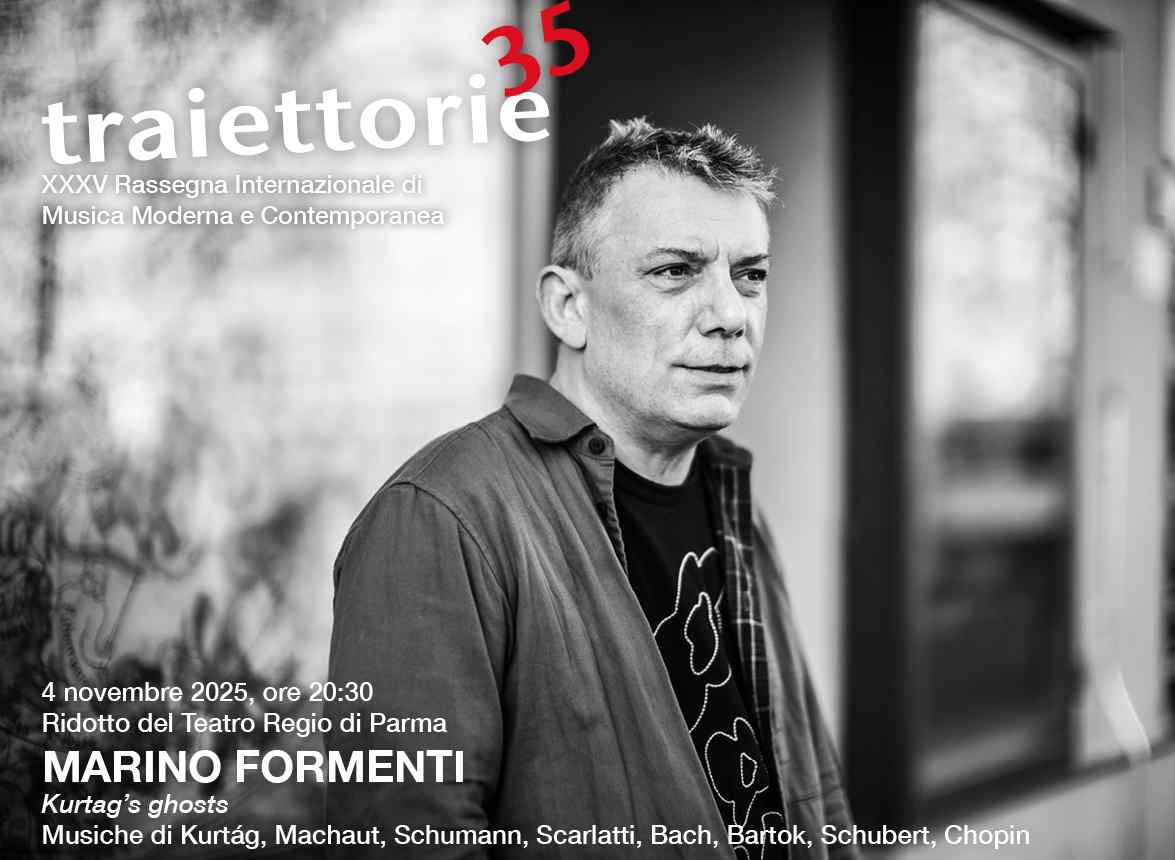 Marino Formenti | Rassegna Traiettorie – 4 novembre, Ridotto del Teatro Regio di Parma
