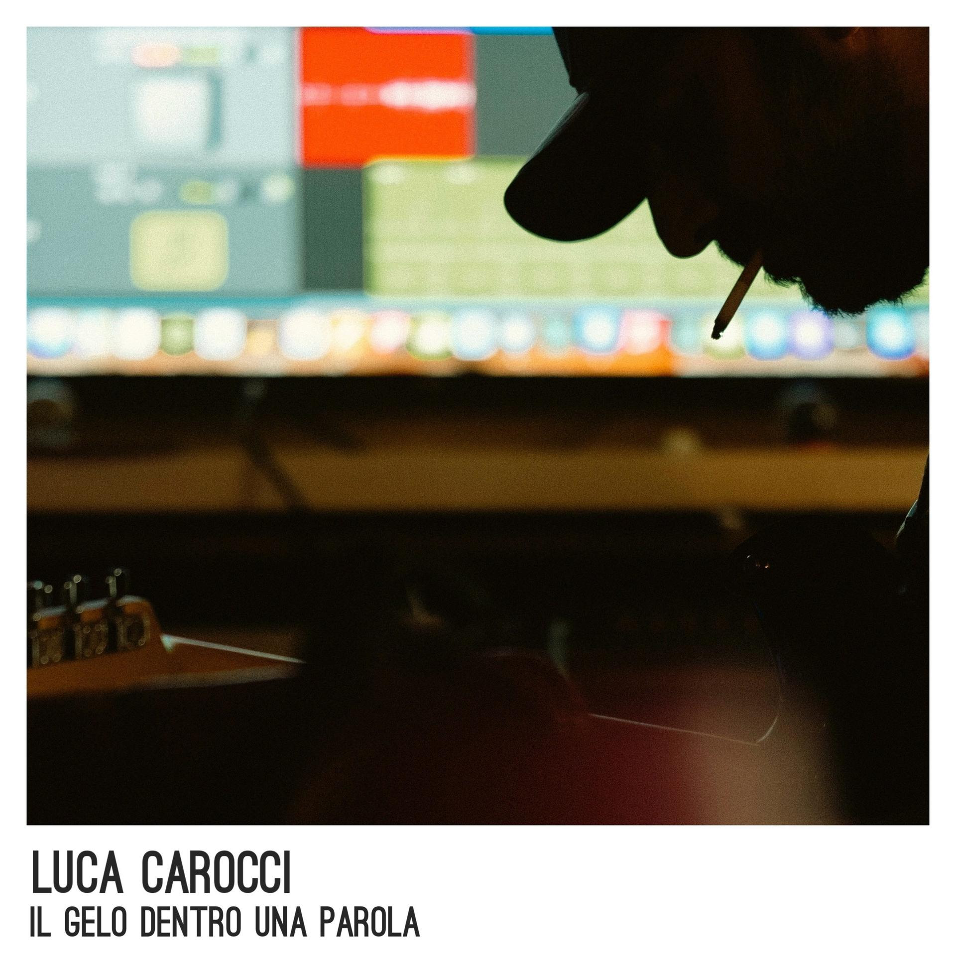 LUCA CAROCCI: “IL GELO DENTRO UNA PAROLA” è il nuovo singolo, in uscita il 21 novembre