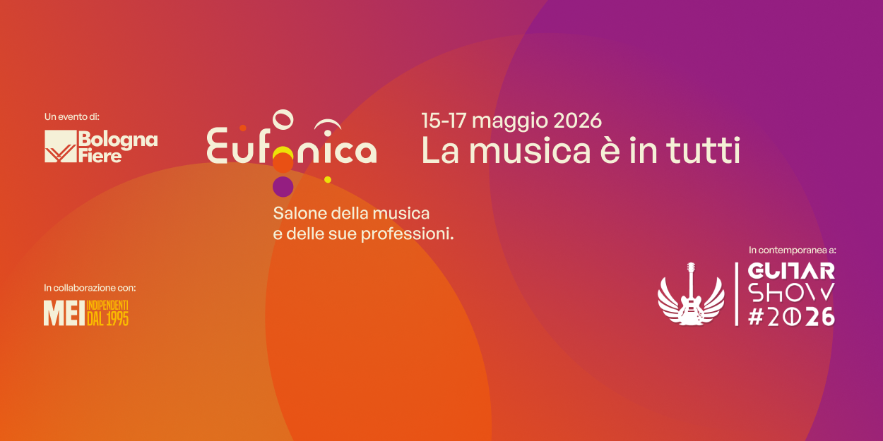 Arriva Eufonica con MEI e Guitar Show dal 15 al 17 maggio 2026