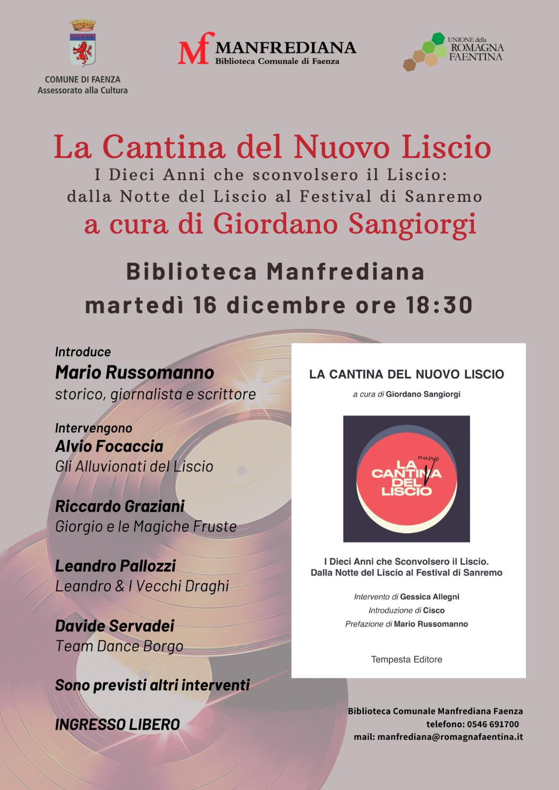 La Biblioteca Manfrediana di Faenza presenta, nell’ambito del suo ciclo di incontri letterari, martedi 16 dicembre alle 18 e 30 il volume La Cantina del Nuovo Liscio, a cura di Giordano Sangiorgi