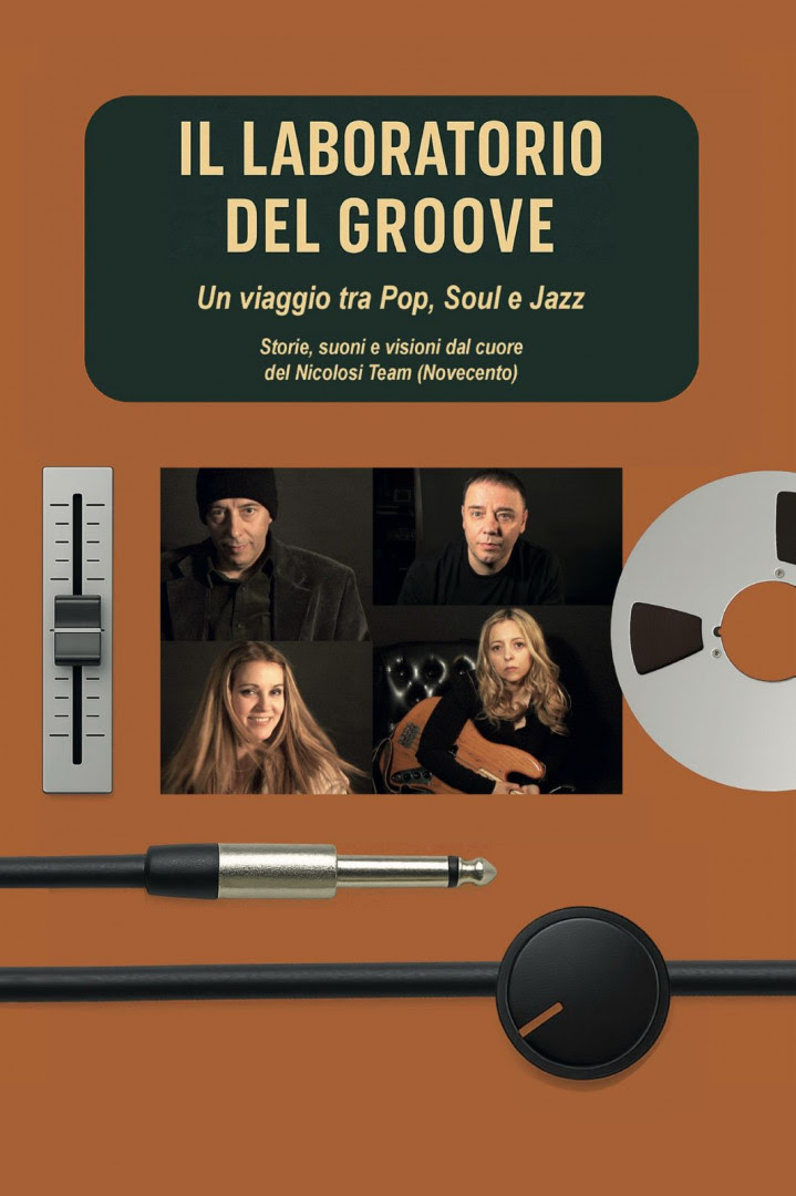 NOVECENTO | Il Laboratorio del Groove – Un viaggio tra Pop, Soul e Jazz, il libro racconta dall’interno uno dei laboratori musicali più originali e longevi del panorama contemporaneo