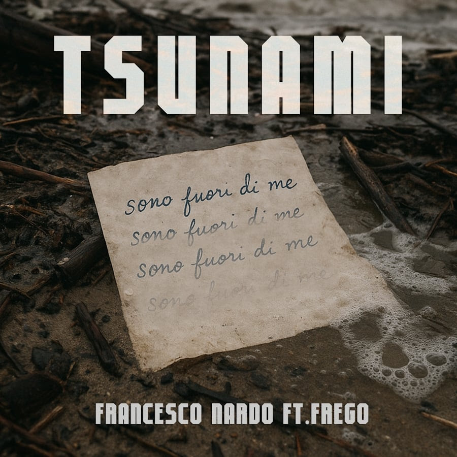 FRANCESCO NARDO: dal 5 dicembre in radio e in digitale il nuovo singolo “TSUNAMI” feat. Frego