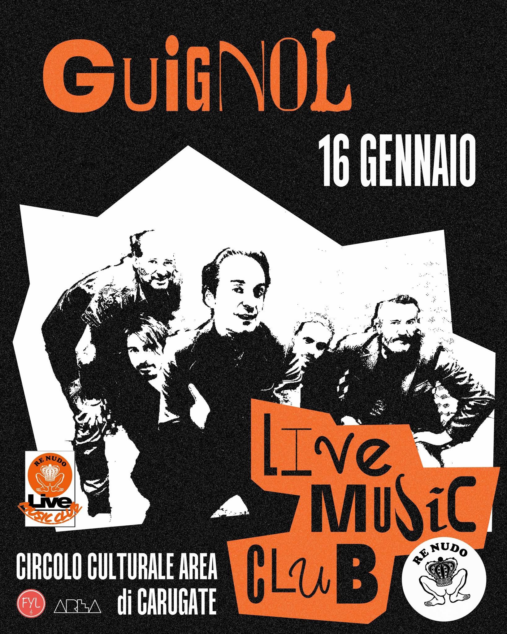 RE NUDO – LIVE MUSIC CLUB: venerdì 16 gennaio il concerto dei GUIGNOL al Circolo Culturale Area di Carugate (MILANO).
