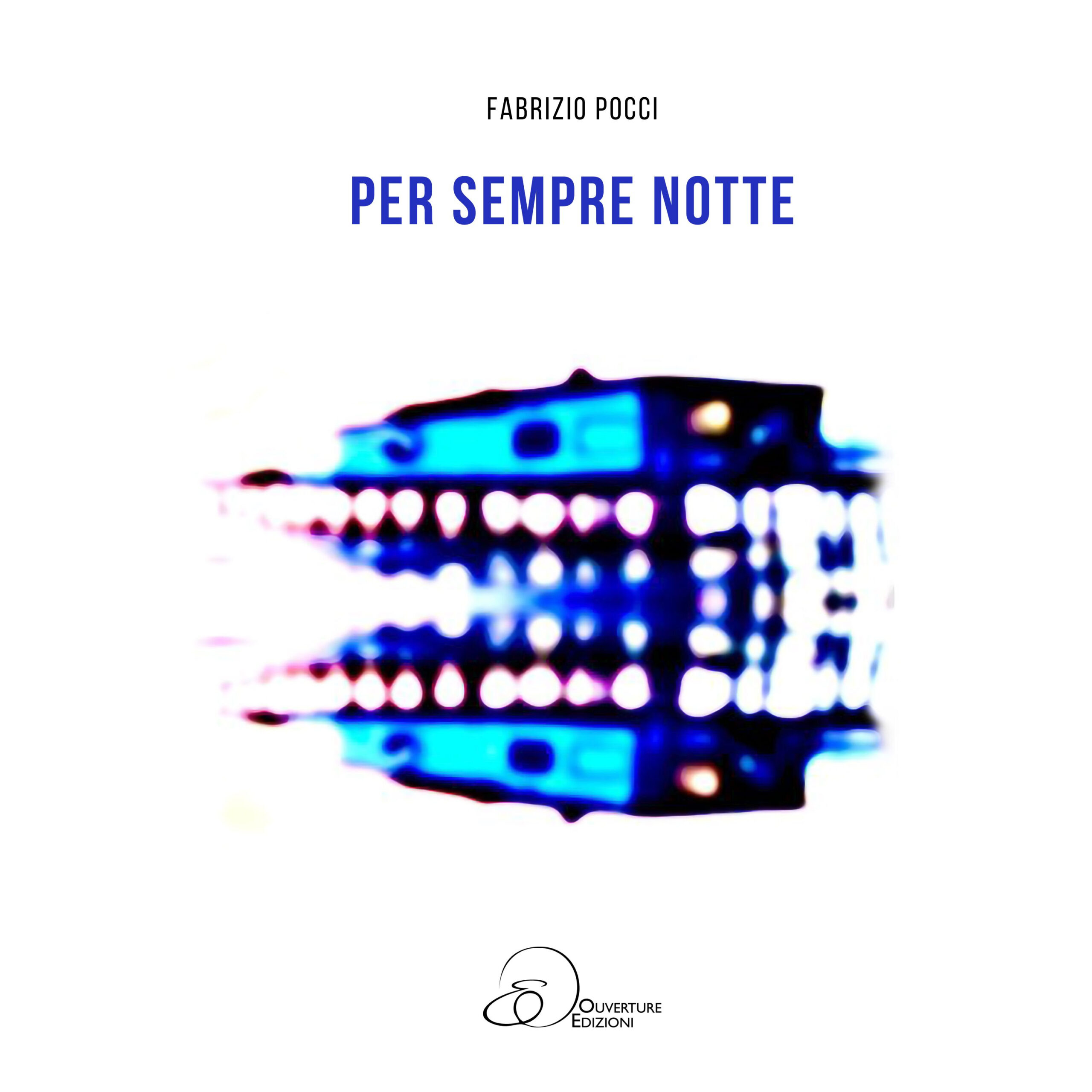 FABRIZIO POCCI  ONLINE IL NUOVO SINGOLO  PER SEMPRE NOTTE (feat. BOBO RONDELLI e JOLE)  La conclusione di un percorso iniziato tanti anni fa