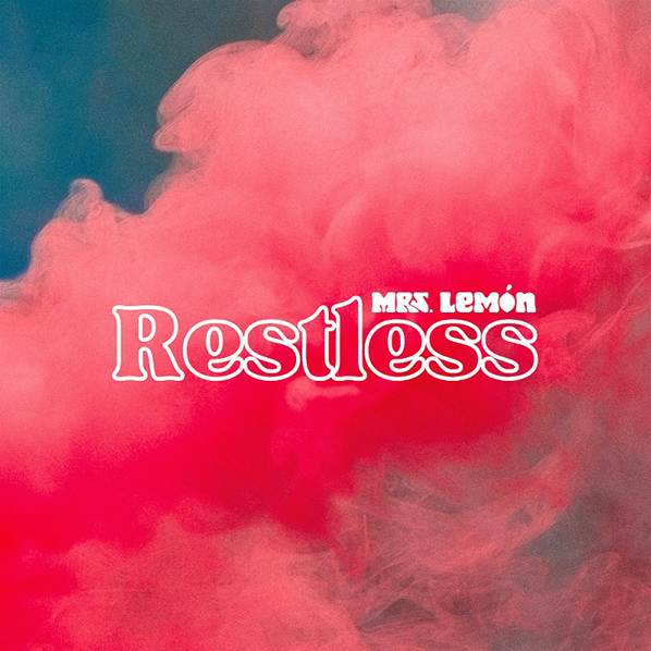  “Restless” è il nuovo singolo della band livornese MRS. LEMON