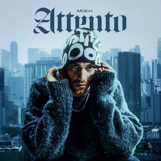  MOEH: esce oggi “ATTENTO”, il nuovo singolo prodotto da Cosmophonix Production e distribuito da Universal Music Group