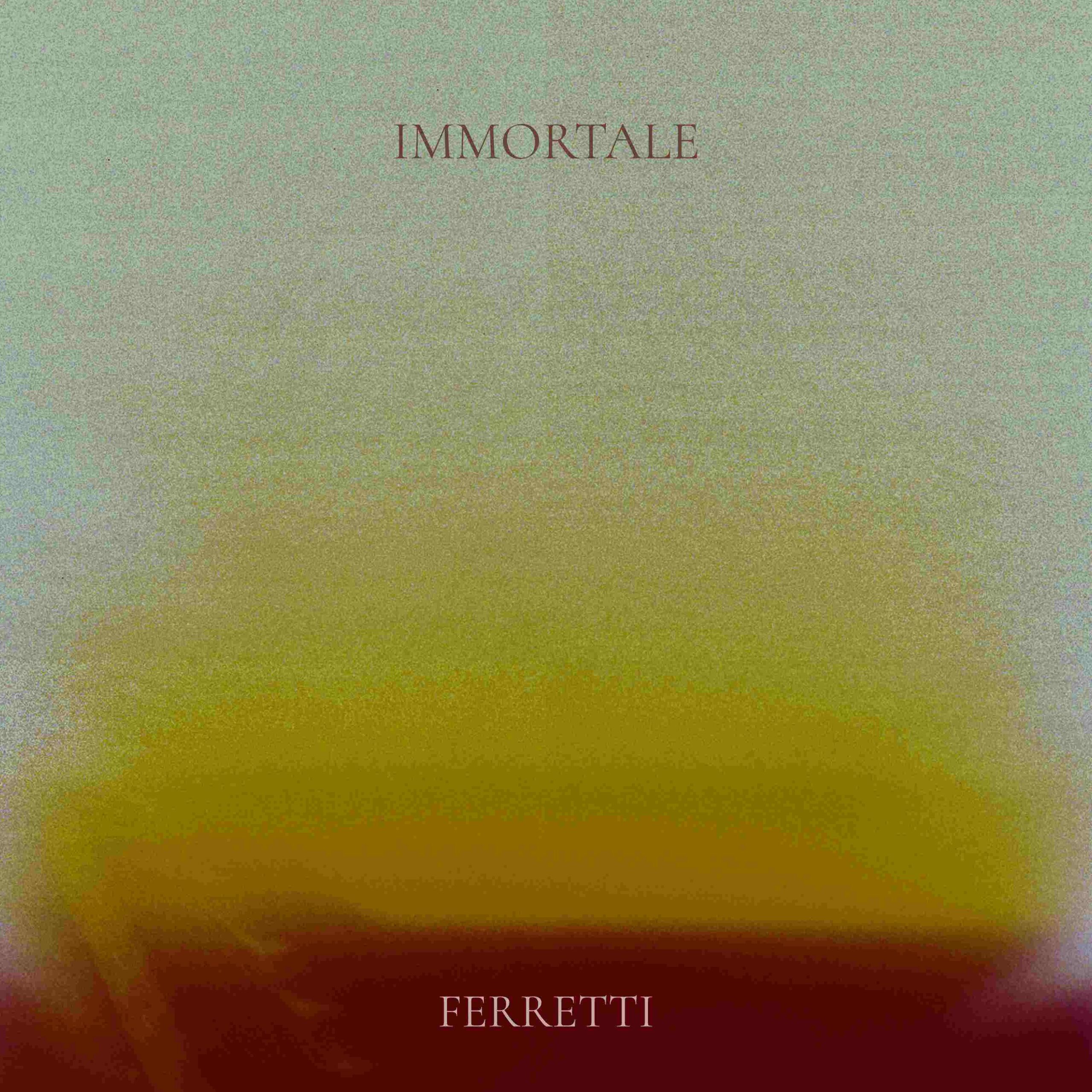 Ferretti presenta il singolo “Immortale”
