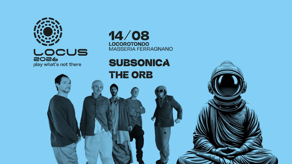 Subsonica e The Orb il 14 agosto 2026 al Locus festival