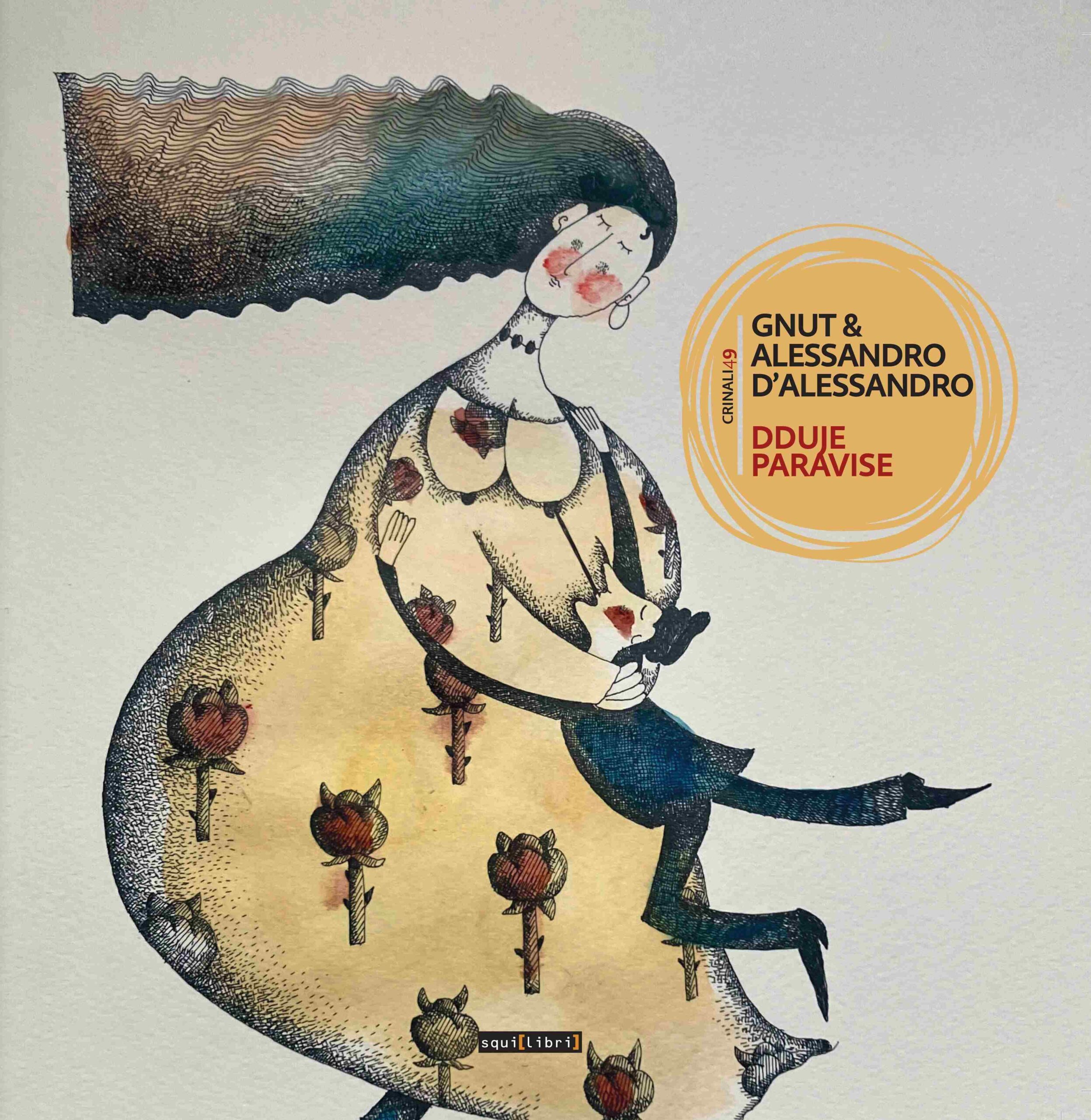 Gnut e Alessandro D’Alessandro “Dduje paravise” in uscita in CD e in vinile e su tutti gli store il 6 febbraio 2026