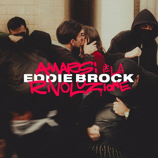 EDDIE BROCK: Torna venerdì 6 marzo con “AMARSI È LA RIVOLUZIONE (DELUXE)”. Dal 6 marzo al via da Roma l’instore tour e dal 26 marzo i live dell'”AMARSI TOUR 2026